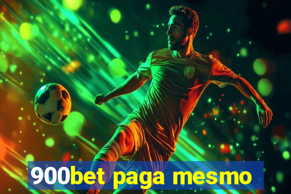 900bet paga mesmo